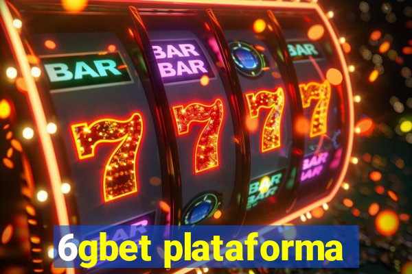 6gbet plataforma